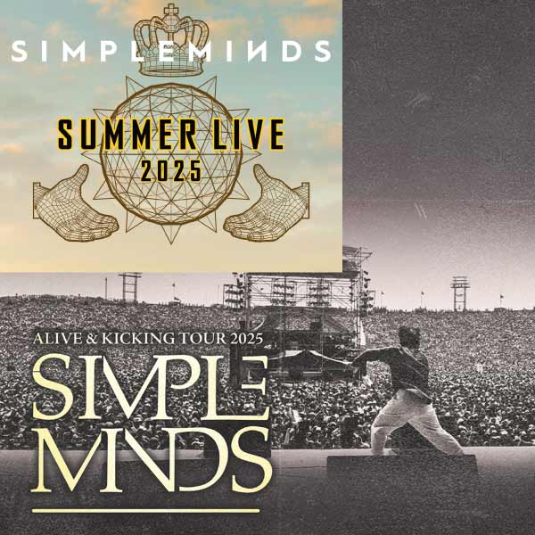 Alive & Kicking + Summer Live 2025 - SIMPLEMINDS.COM